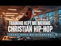 Sound l Gospel Trap: Training Kept Me Moving — Jesus Kept Me Standing #christianhiphop