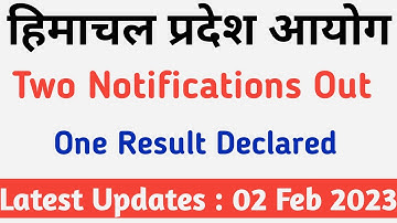Hppsc Shimla Two Notification Out || One Result Declared|| 2 feb 2023