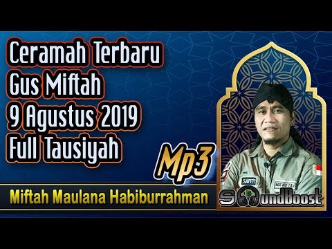 ceramah-terbaru-gus-miftah-9-agustus-2019-full-tausiyah-🔴-gus-miftah_mp3