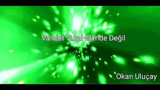 Vahdet Vural - Elimde Değil