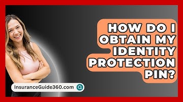 How Do I Obtain My Identity Protection PIN? -  InsuranceGuide360.com