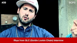 SCP3 #09 - Rhys from GLC (Goldie Lookin Chain) Interview