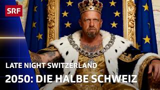 Basel verkauft, Rütli verscherbelt – Schweiz im Jahr 2050 | Comedy | Late Night Switzerland | SRF