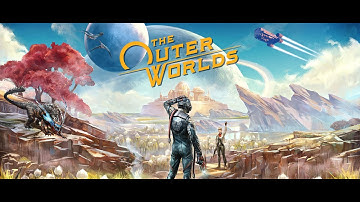 The Outer Worlds Playthrough Part 9