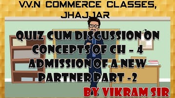 QUIZ AND CONCEPT DISCUSSION ON MCQ OF CHAPTER  RETIREMENT AND DEATH OF AN EXISTING PARTNER