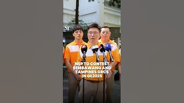 NSP to contest Sembawang and Tampines GRCs | GE2025