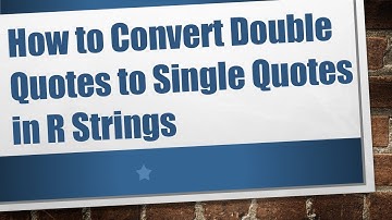 How to Convert Double Quotes to Single Quotes in R Strings