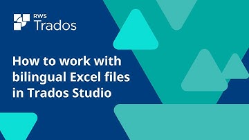 How to work with bilingual Excel files in Trados Studio