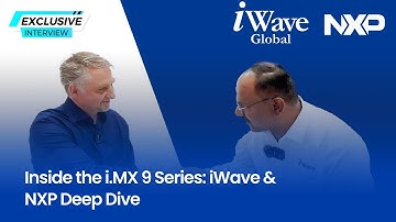 Inside the i.MX 9 Series: iWave & NXP Deep Dive