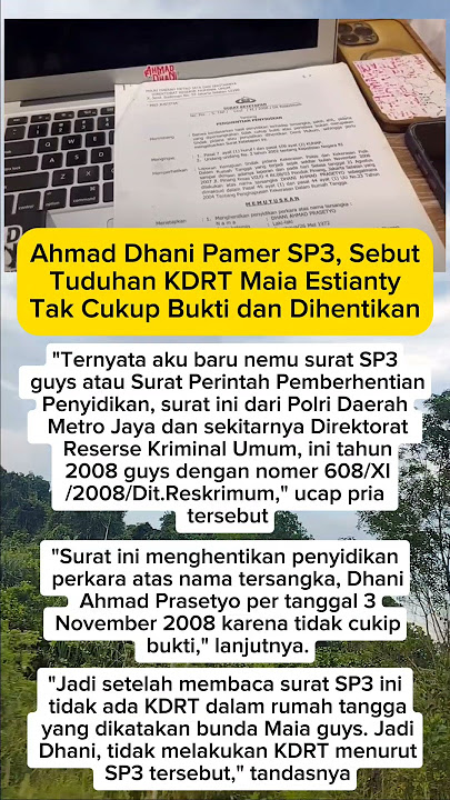 Ahmad Dhani Pamer SP3, Sebut Tuduhan KDRT Maia Estianty Tak Cukup Bukti dan Dihentikan #ahmaddhani