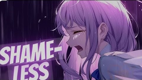 Nightcore - Shameless | Camila Cabello (Lyrics)