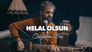 Tolgahan Baş - Helal Olsun (Duman Akustik Cover) Resimi