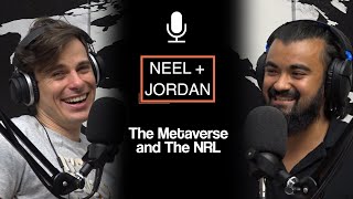 The Metaverse and The NRL (N+J Ep 111)