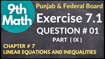 Class 9 Maths Exercise 7.1 Question 1 Part 9 || Chapter 7 Linear Equation and Inequalities ||Matric