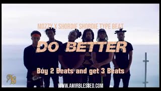 [NEW] Mozzy X Shordie Shordie type beat - DO BETTER (prod. Amir Blessed) | Westcoast Instrumental
