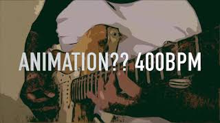 400BPM Animation?
