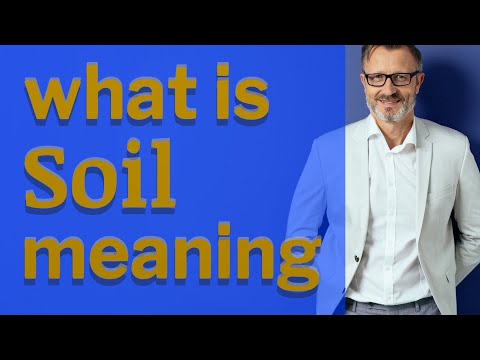 Soil | Meaning of soil