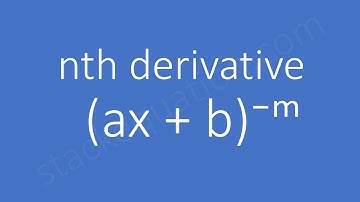 nth derivative (ax + b)⁻ᵐ