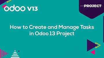 How to create and manage tasks in odoo 13 project?
