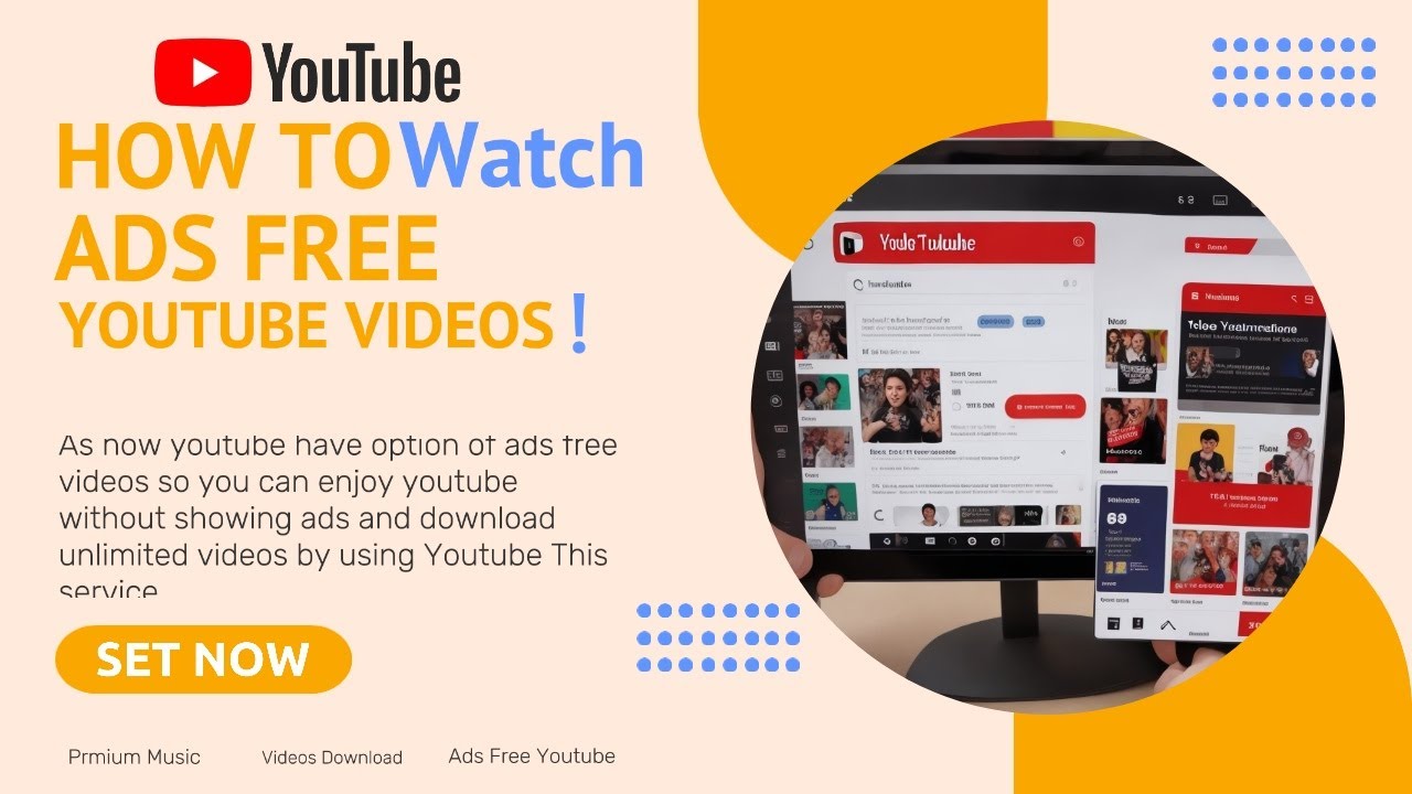 How to Watch AdFree YouTube Videos Enjoy YouTube Without Annoying
