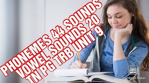 TN PG TRB UNIT 9 | LINGUISTICS | 44 SOUNDS | VOWELS 20 SOUNDS