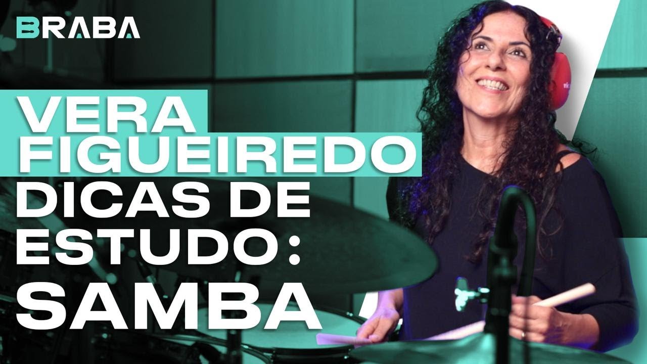 Dicas de Estudo com VERA FIGUEIREDO (SAMBA) | Braba