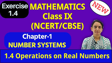 1.4 Operations on Real Numbers | Class 9 #Maths | Chapter 1, Introduction to Number System | #ncert