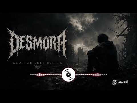 DESMORA - WHAT WE LEFT BEHIND (OFFICIAL VIDEO VISUALIZER)