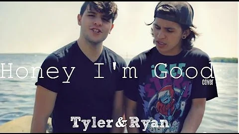 Honey I'm Good - Andy Grammer (Tyler & Ryan) Cover