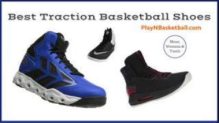 good traction basketball shoes