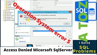 Access Denied Micorsoft SqlServer Operation System error 5