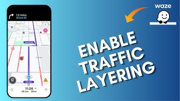 How to Enable Traffic Layering in Waze 2025?