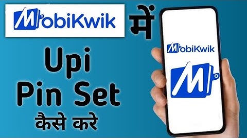 How to set upi pin in MobiKwik, how to set upi pin in MobiKwik, how to change upi pin in MobiK