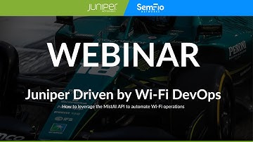 WEBINAR: Juniper driven by Wi-Fi DevOps