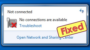 Not connected no connections are available windows 7