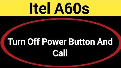 How to turn off power button and call, itel A60s me power button and call off kaise karen