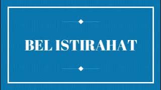 Bel Istirahat Sekolah