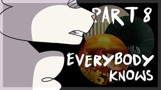 【Everybody Knows - OCs | MAP Part 8】