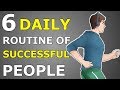 सक्सेसफुल लोगो की रोज़ की 6 आदते |6 DAILY HABITS OF SUCCESSFUL PEOPLE | HIGH PERFORMANCE HABITS