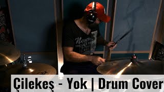 Çilekeş - Yok | Drum Cover Davul Bateri Resimi