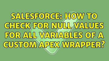 Salesforce: How to check for null values for all variables of a custom apex wrapper?