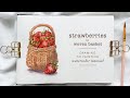 Strawberries in woven basket 🍓 Watercolor Tutorial