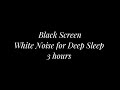 White Noise for Deep Sleep | No Distractions | Black Screen | 3 Hours