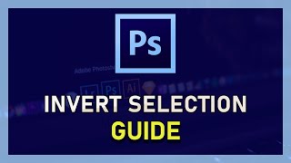 Photoshop CC - How To Invert Selection