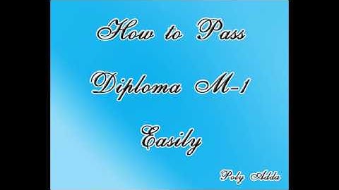 How to pass Diploma M 1