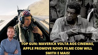 Ao vivo: Top Gun: Maverick volta aos cinemas! Will Smith, a ótima bilheteria de Glass Onion e mais!