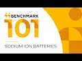 Benchmarks sodium ion batteries 101