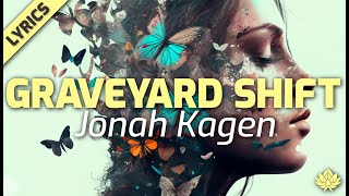 Jonah Kagen - Graveyard Shift [Lyrics in CC]