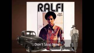 Video thumbnail of "Ralfi Pagan Don't Stop Now"
