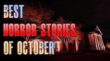 BEST Horror Stories Of October | Creepy Neighbors, Crazy Exes, Stalkers | TRUE Scary Stories